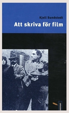 Att skriva för film; Kjell Sundstedt; 2019