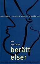 Att studera berättelser: Samhällsvetenskapliga och medicinska perspektiv; Lars-Christer Hydén, Margareta Hydén; 1997