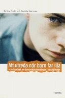 Att utreda när barn far illa; Birthe Fridh; 2005