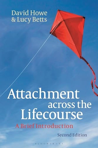 Attachment across the lifecourse : a brief introduction; David Howe; 2023