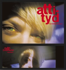 Attityd; Katri Cronlund; 2003