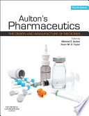 Aulton's Pharmaceutics; Michael E. Aulton, Kevin M. G. Taylor; 2013