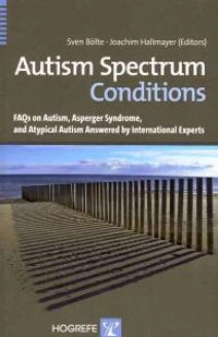 Autism Spectrum Conditions; Sven Boelte, Joachim Hallmayer; 2011