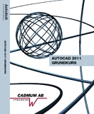 AutoCAD 2011 Grundkurs; Johan Wedeen, Mia Erlach; 2010