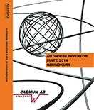 Autodesk Inventor Suite 2014 Grundkurs; Johan Wedeen, Mia Erlach; 2013