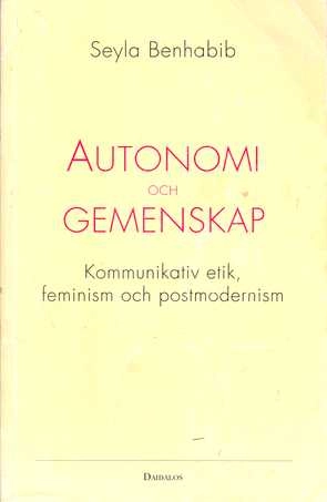 Autonomi och gemenskap; Seyla Benhabib; 1994