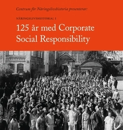 AVAKTIVERAD 125 år med Corporate Social Responsibility; David Östlund, Karolina Windell, Anders Johansson, Hans De Geer; 2017