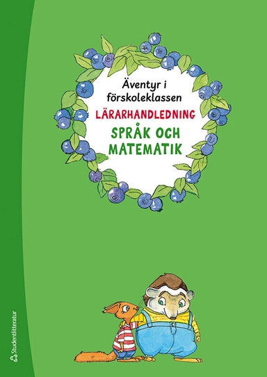 Äventyr i förskoleklassen - Digital lärarlicens 12 mån; Kati Lassila, Virpi Marttila, Minna Salminen, Siri Kolu; 2024