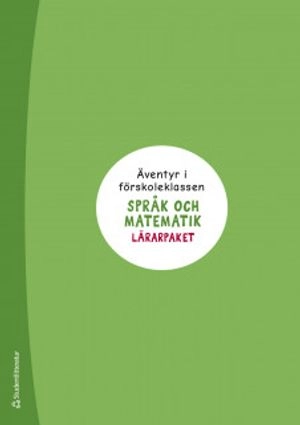 Äventyr i förskoleklassen - lärarhandeledning - språk och matematik - Digitalt + Tryckt; Kati Lassila, Virpi Marttila, Minna Salminen, Siri Kolu; 2020