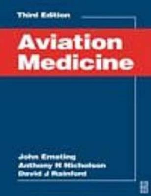 Aviation medicine; J. Ernsting, A. N. Nicholson, D. Rainford; 1999