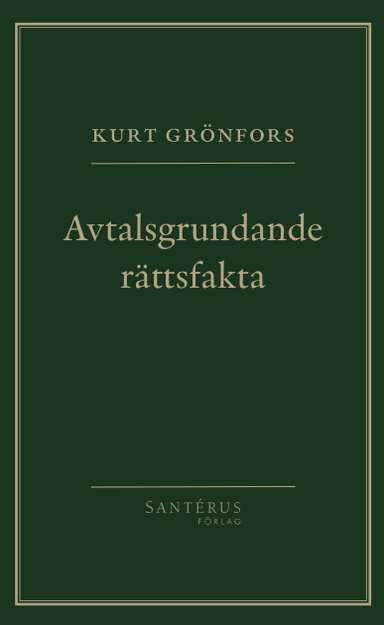 Avtalsgrundande rättsfakta; Kurt Grönfors; 2013