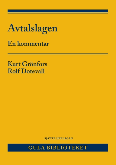 Avtalslagen : en kommentar; Kurt Grönfors, Rolf Dotevall; 2023