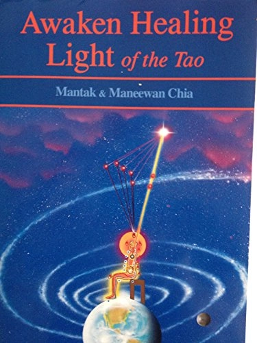 Awaken Healing Light: The Microcosmic Orbit Meditation; Mantak Chia, Maneewan Chia; 1993