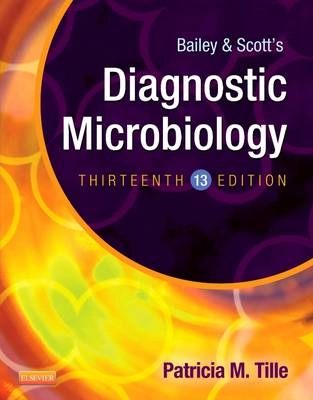 Bailey & Scott's diagnostic microbiology; Patricia Tille; 2014