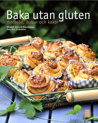 Baka utan gluten : matbröd, bullar och kakor; Elisabeth Ekstrand-Hemmingsson; 2010