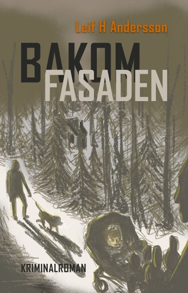 Bakom fasaden; Leif Andersson; 2023