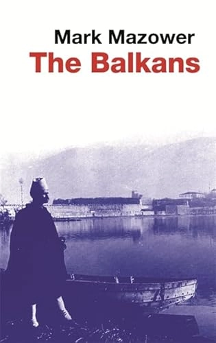 Balkans; Mark Mazower; 2001