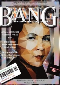 Bang 2015:2 Tema Illustrerad Vetenskap; Roya Hakimnia, Valerie Kyeyune Backström, Cajsa Unnbom, Christine Bylund; 2015