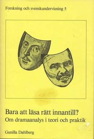 Bara att läsa rätt innantill ?Volym 5 av Forskning och svenskundervisningVolym 25 av SIC (Linköping), ISSN 0280-5634Volym 25 av SIC (Series) (Linköping, Sweden); Gunilla Dahlberg; 1988