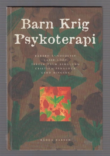 Barn, krig, psykoterapi; Barbro Lundequist, Rädda barnen; 1995