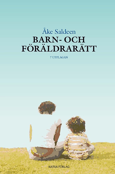 Barn- och föräldrarätt; Åke Saldeen; 2013