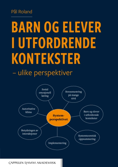 Barn og elever i utfordrende kontekster : ulike perspektiver; Pål Roland; 2025