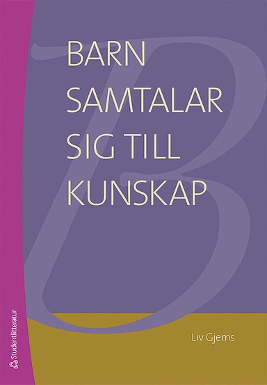 Barn samtalar sig till kunskap; Liv Gjems; 2011