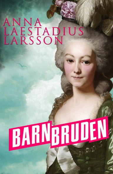 Barnbruden; Anna Laestadius Larsson; 2013