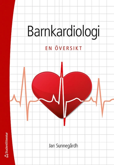 Barnkardiologi : en översikt; Jan Sunnegårdh; 2014