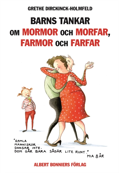 Barns tankar om mormor och morfar, farmor och farfar; Grethe Dirckinck-Holmfeld; 2006