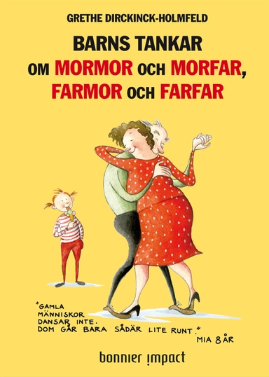 Barns tankar om mormor och morfar, farmor och farfar; Grethe Dirckinck-Holmfeld; 2009