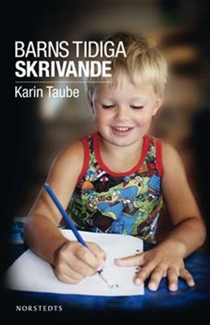 Barns tidiga skrivande; Karin Taube; 2011