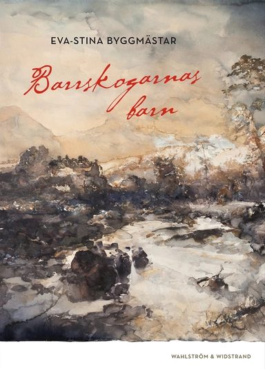 Barrskogarnas barn; Eva-Stina Byggmästar; 2014