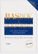 BASbok i bokföring BAS 2000 Fakta och Övningar; Jan-Olof Andersson; 2005