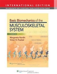 Basic Biomechanics of the Musculoskeletal System; Nordin Margareta, Victor H. Frankel; 2012