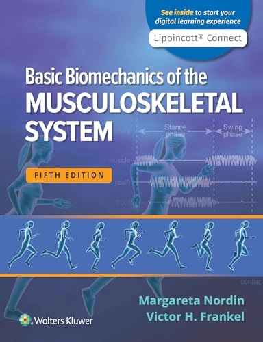 Basic biomechanics of the musculoskeletal system; Margareta Nordin, Victor H. Frankel, Patrick A. Meere, Rajani Prashant Mullerpatan, Hans-Joachim Wilke, Dawn Leger; 2022