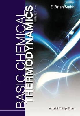 Basic chemical thermodynamics; Eric Brian Smith; 2004