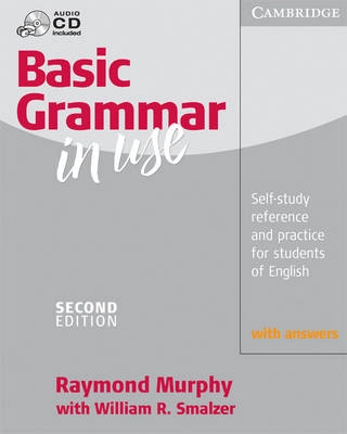 Basic grammar in use with answers : self-study reference and practice for students of English; Raymond Murphy; 2002