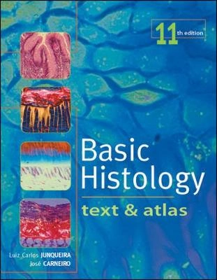 Basic Histology: Text & Atlas; Luiz Carlos Junqueira; 2005