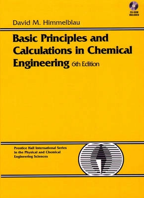 Basic principles and calculations in chemical engineering; David Mautner Himmelblau; 1996