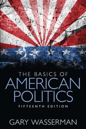 Basics of American Politics; Gary Wasserman; 2014