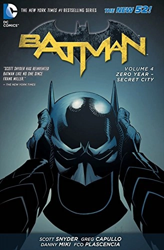 Batman vol 4. Zero Year  Secret City; Scott Snyder; 2014