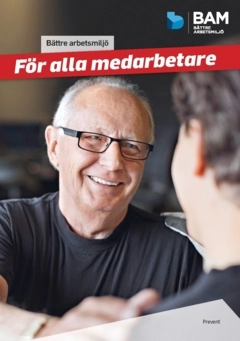 Bättre arbetsmiljö för alla medarbetare; - Arbetsmiljö i samverkan, Prevent; 2024