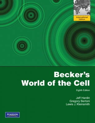 Becker's World of the Cell; Jeff Hardin, Gregory Paul Bertoni, Lewis J. Kleinsmith; 2011