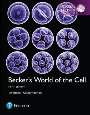 Becker's World of the Cell, Global Edition; Jeff Hardin, Gregory Bertoni; 2018