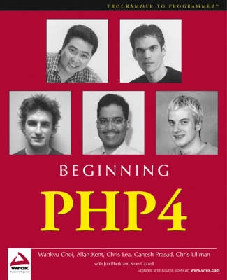 Beginning PHP4; Wankyu Choi, Allan Kent, Chris Lea, Ganesh Prasad; 2000