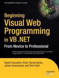 Beginning Visual Web Programming in VB .NET: From Novice to Professional; Daniel Cazzulino; 2005