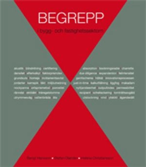 Begrepp i bygg- och fastighetssektorn; Bengt Hansson, Stefan Olander, Helena Christiansson; 2009