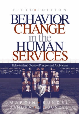 Behavior Change in the Human Services: Behavioral and Cognitive Principles and Applications; Martin Sundel, Sandra S. Sundel; 2005