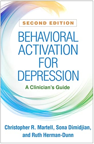 Behavioral Activation for Depression; Christopher R Martell, Sona Dimidjian, Ruth Herman-Dunn; 2022